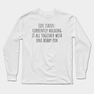 Life Status Long Sleeve T-Shirt